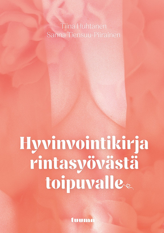 Hyvinvointikirja rintasyövästä toipuvalle