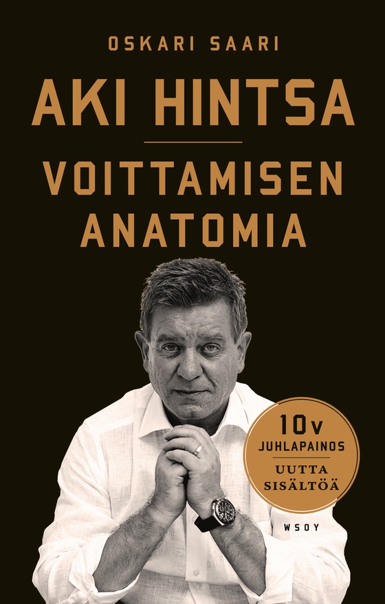 Aki Hintsa - Voittamisen Anatomia. 10-vuotisjuhlapainos (e-bok) av Oskari Saari