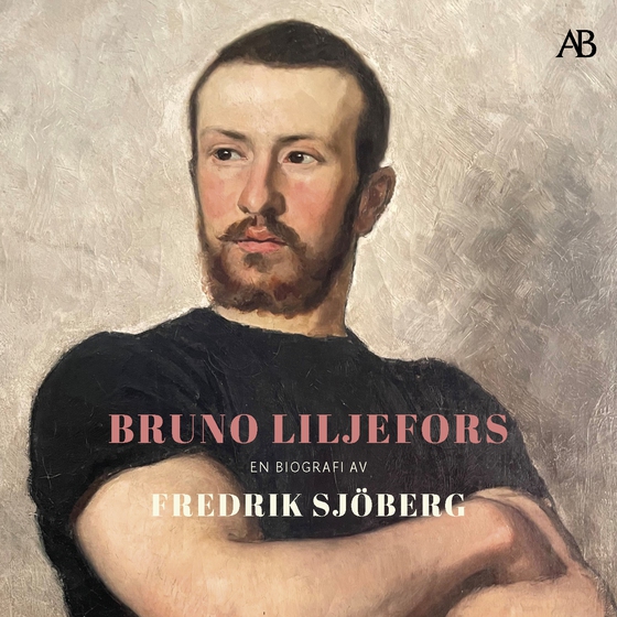 Bruno Liljefors : en biografi