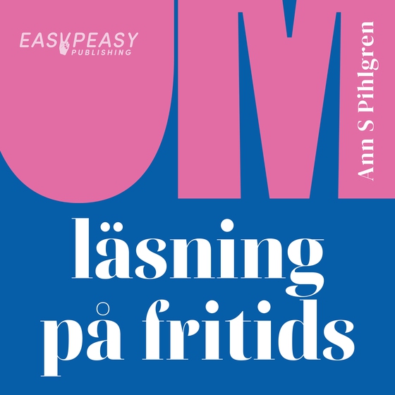 Om läsning på fritids (ljudbok) av Ann S Pihlgren