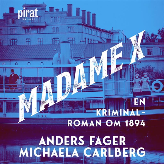 Madame X : en kriminalroman om 1894