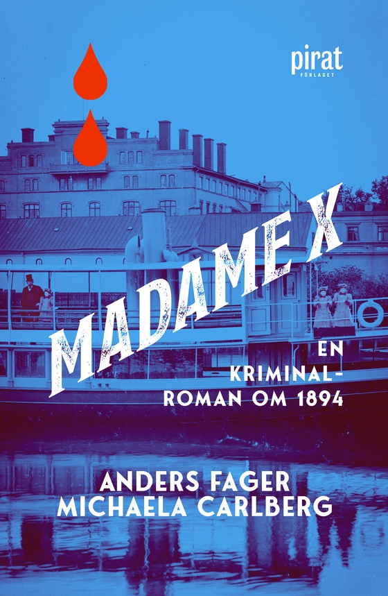 Madame X : en kriminalroman om 1894 (e-bok) av Fager & Carlberg 