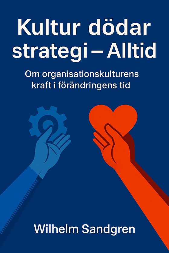 Kultur dödar strategi - Alltid (e-bok) av Wilhelm Sandgren