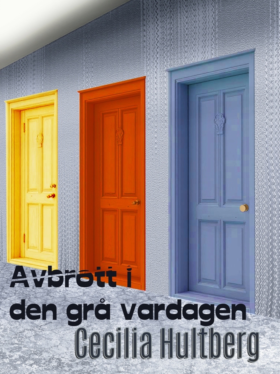 Avbrott i den grå vardagen