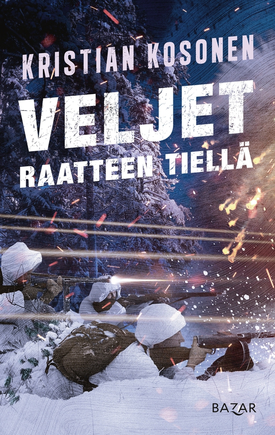 Veljet Raatteen tiellä (e-bok) av Kristian Kosonen