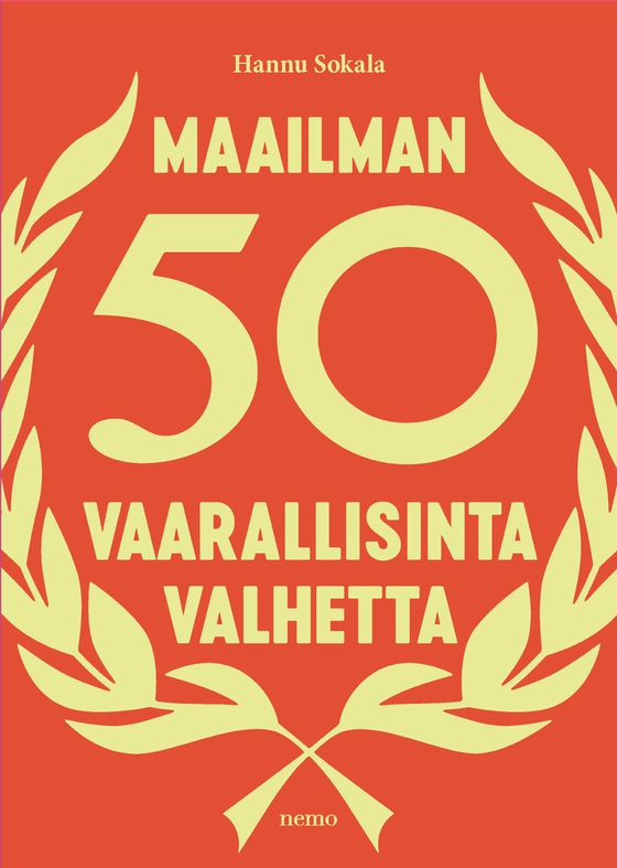 Maailman 50 vaarallisinta valhetta