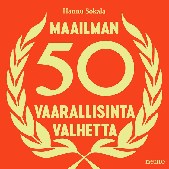 Maailman 50 vaarallisinta valhetta