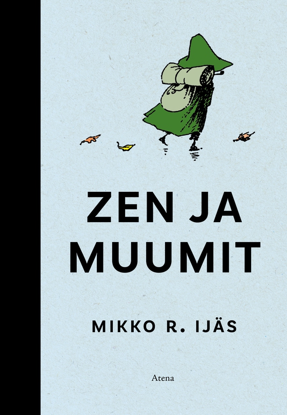 Zen ja muumit (e-bok) av Mikko R. Ijäs
