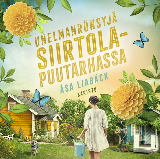 Unelmanrönsyjä siirtolapuutarhassa