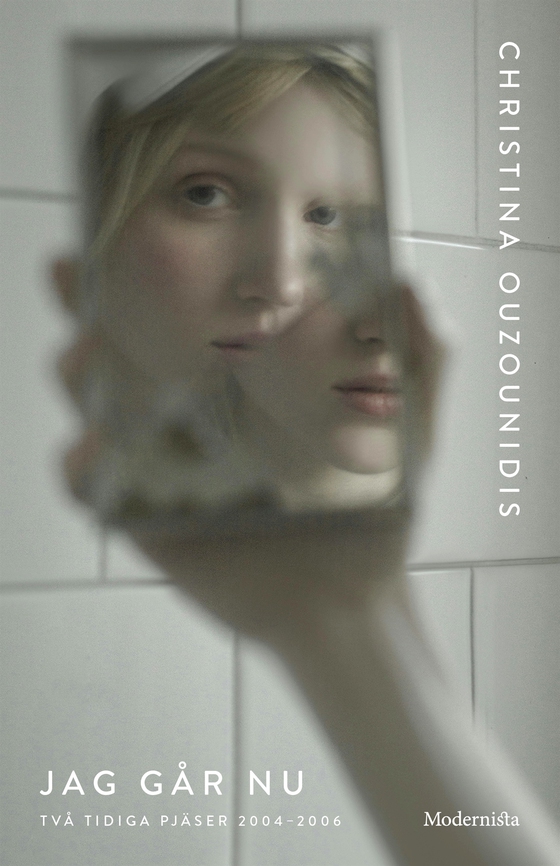 Jag går nu : Två tidiga pjäser 2004–2006