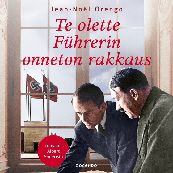 Te olette Führerin onneton rakkaus  (ljudbok) av Jean-Noël Orengo