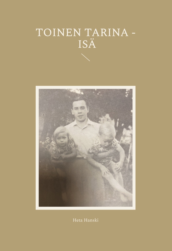 Toinen Tarina - Isä (e-bok) av Heta Hanski
