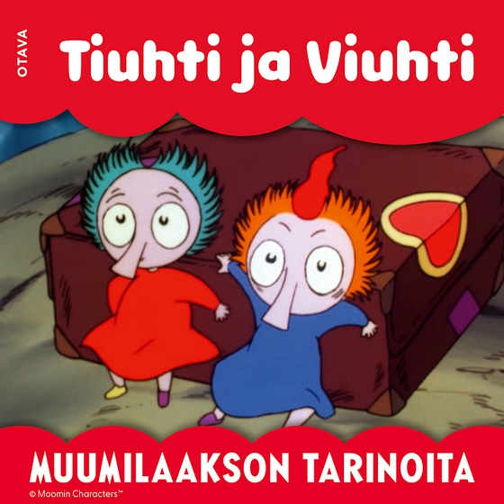 Muumi - Tiuhti ja Viuhti