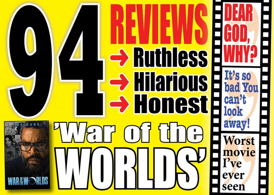 The 94 most hilarious (and brutal) reviews of the movie ”War of the Worlds”
