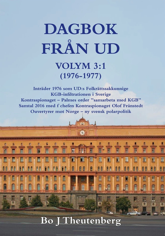 DAGBOK FRÅN UD, VOLYM 3:1 (1976-1977) - Inträder 1976 som UD:s Folkrättssakkunnige (EPUB)
