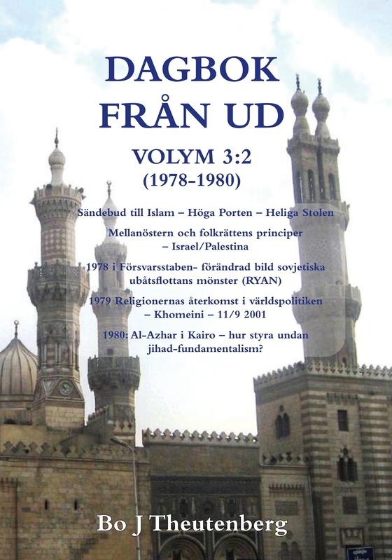 DAGBOK FRÅN UD, VOLYM 3:2 (1978-1980) - Sändebud till Islam - Höga Porten - Heliga Solen - Mellanöstern och folkrättens principer-Israel/Palestina (EPUB)