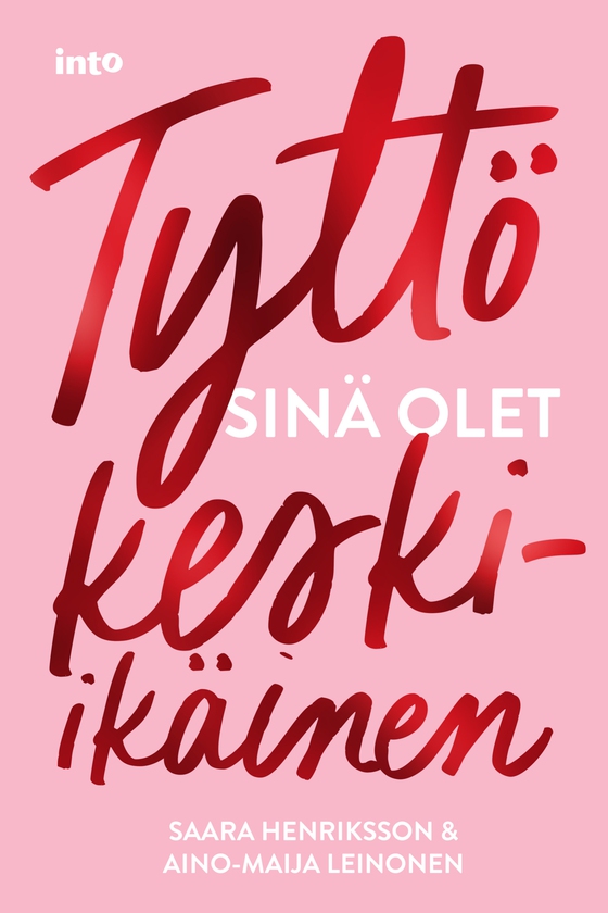 Tyttö sinä olet keski-ikäinen (e-bok) av Saara Henriksson