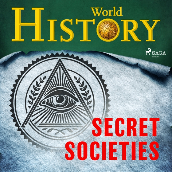 Secret Societies: the truth behind the world’s most powerful institutions