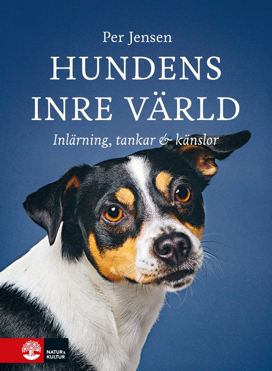 Hundens inre värld : Inlärning, tankar & känslor