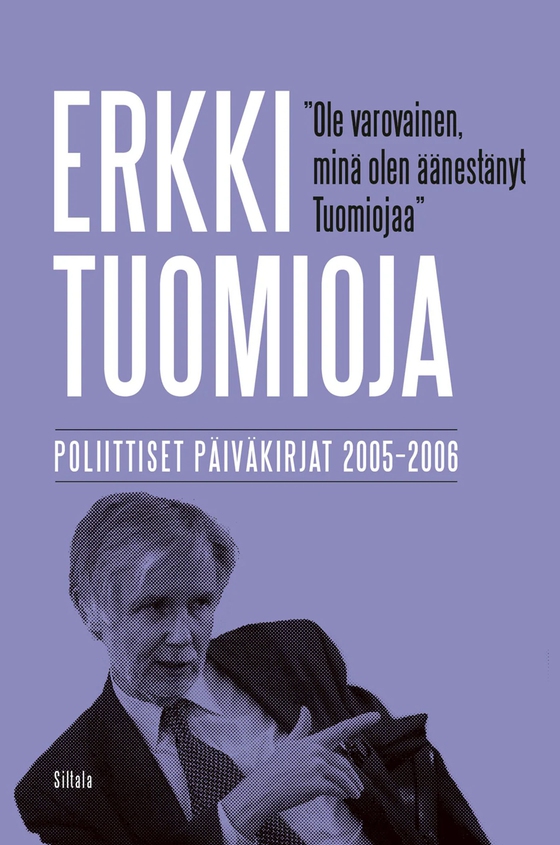 Ole varovainen, minä olen äänestänyt Tuomiojaa