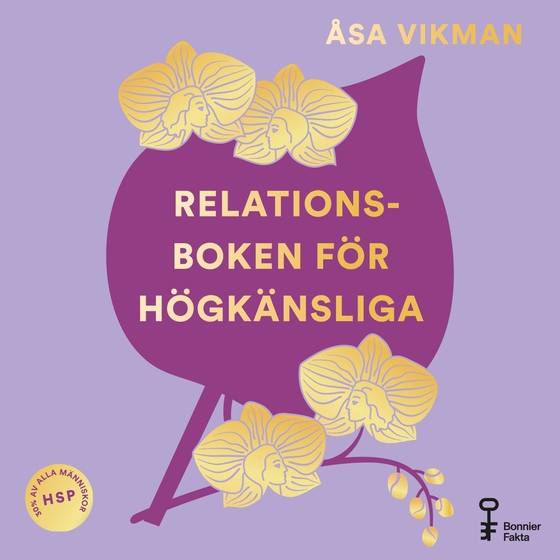 Relationsboken för högkänsliga : Så får du som högkänslig dina relationer att blomstra