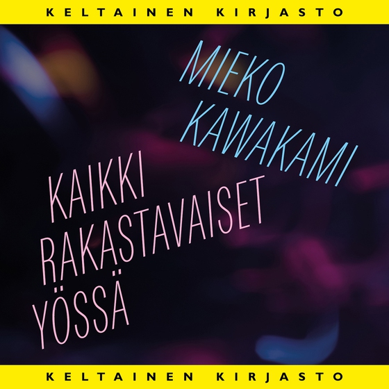 Kaikki rakastavaiset yössä