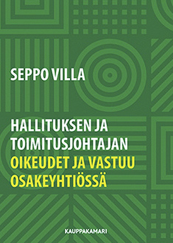 Hallituksen ja toimitusjohtajan oikeudet ja vastuu osakeyhtiössä