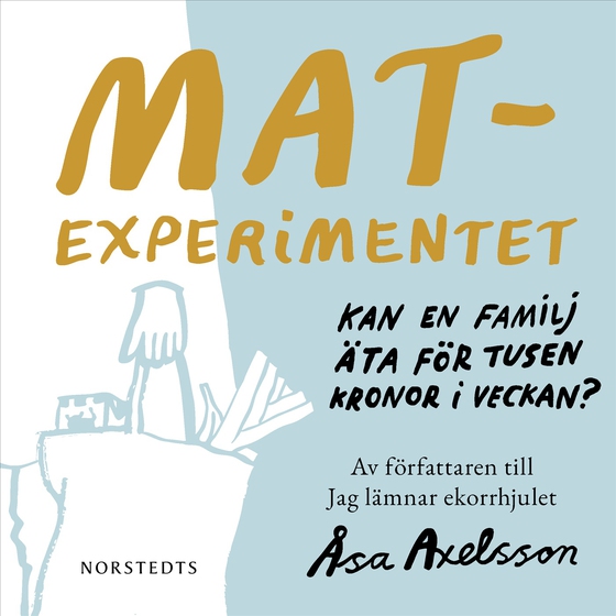 Matexperimentet : kan en familj äta för tusen kronor i veckan