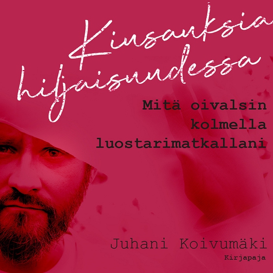 Kiusauksia hiljaisuudessa