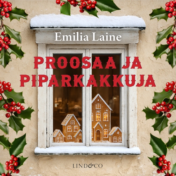 Proosaa ja piparkakkuja (ljudbok) av Emilia Laine