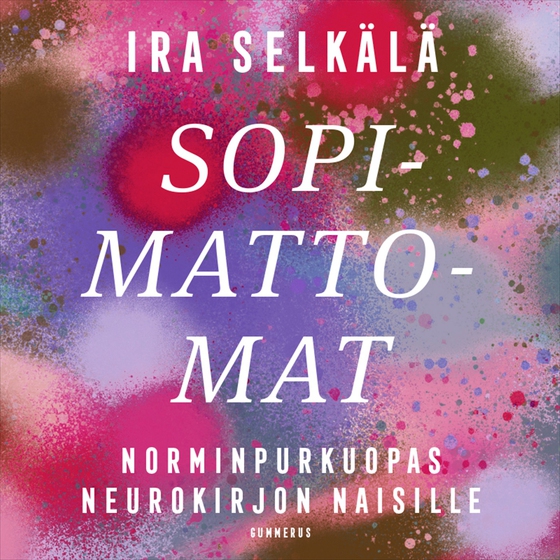 Sopimattomat (ljudbok) av Ira Selkälä