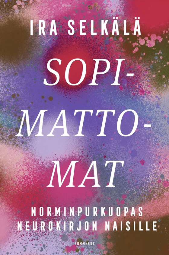 Sopimattomat (e-bok) av Ira Selkälä
