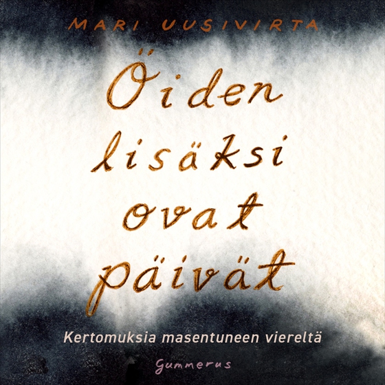 Öiden lisäksi ovat päivät (ljudbok) av Mari Uusivirta
