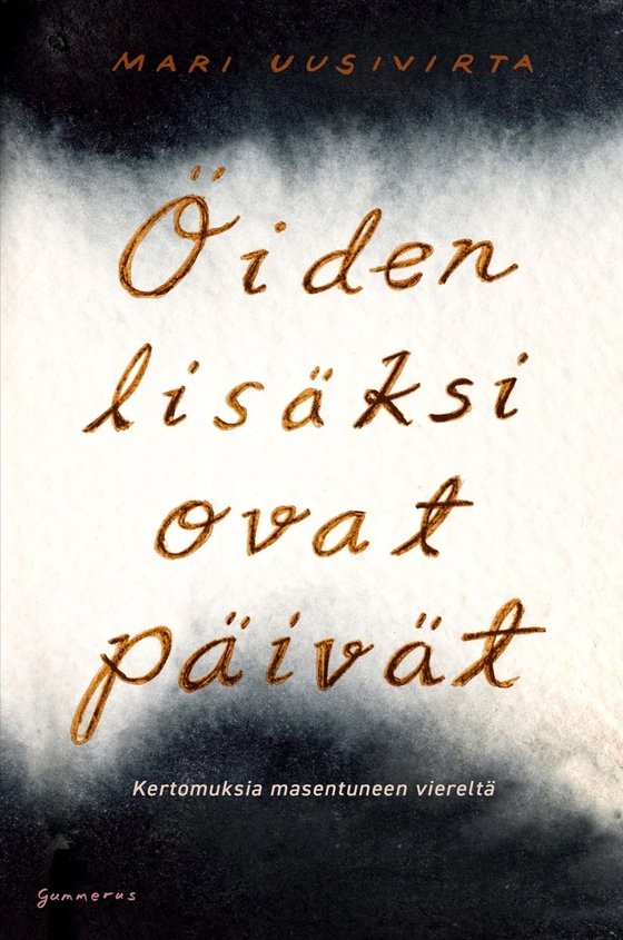Öiden lisäksi ovat päivät (e-bok) av Mari Uusivirta