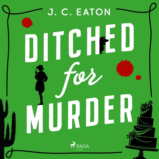 Ditched for Murder: A laugh out loud, cozy mystery with plenty of small town charm