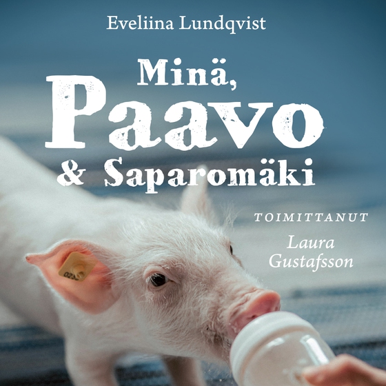 Minä, Paavo ja Saparomäki