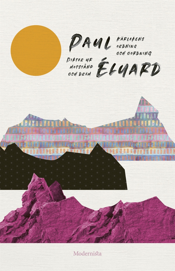 Kärlekens ordning och oordning: Dikter ur motstånd och dröm