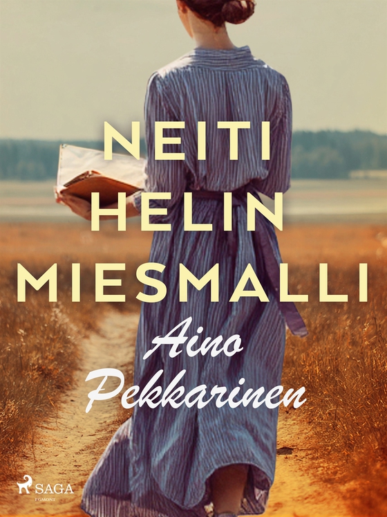 Neiti Helin miesmalli (e-bok) av Aino Pekkarinen