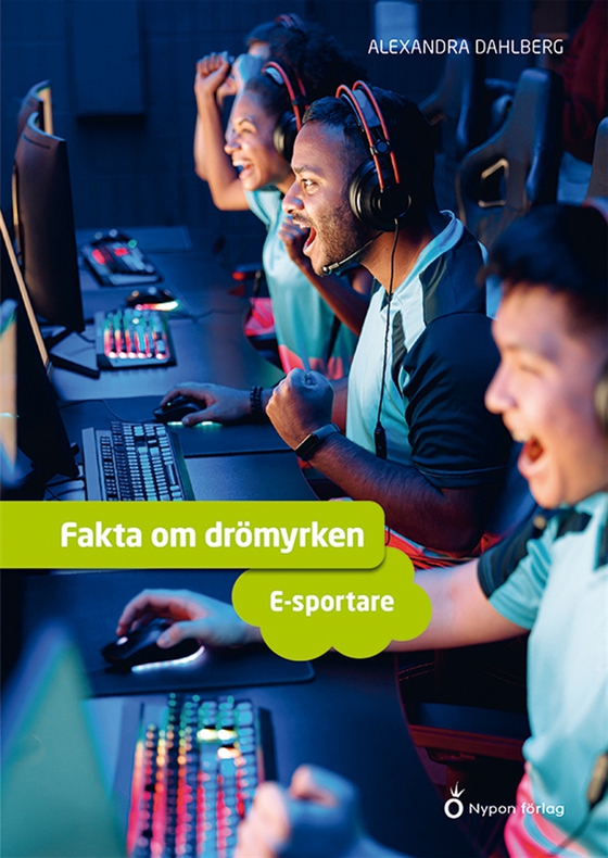 Fakta om drömyrken - e-sportare