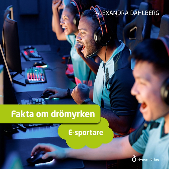 Fakta om drömyrken - e-sportare
