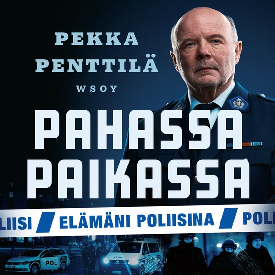Pahassa paikassa. Elämäni poliisina
