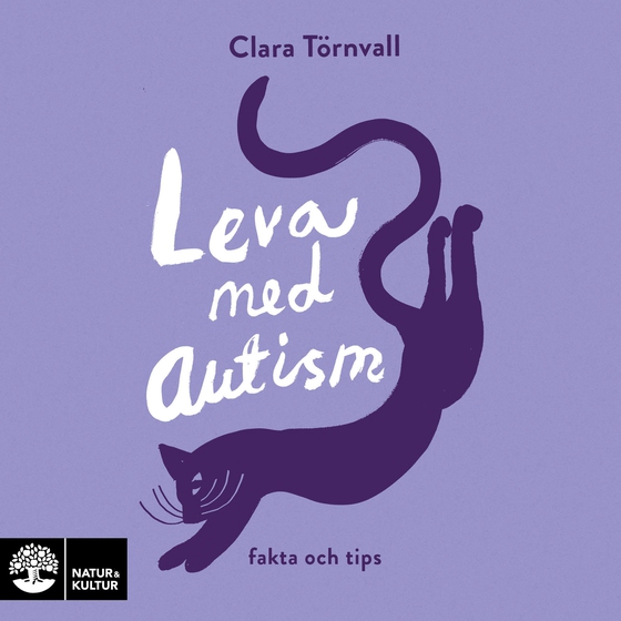 Leva med autism : fakta och tips (ljudbok) av Clara Törnvall