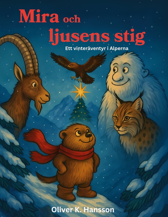 Mira och ljusens stig: Ett vinteräventyr i Alperna
