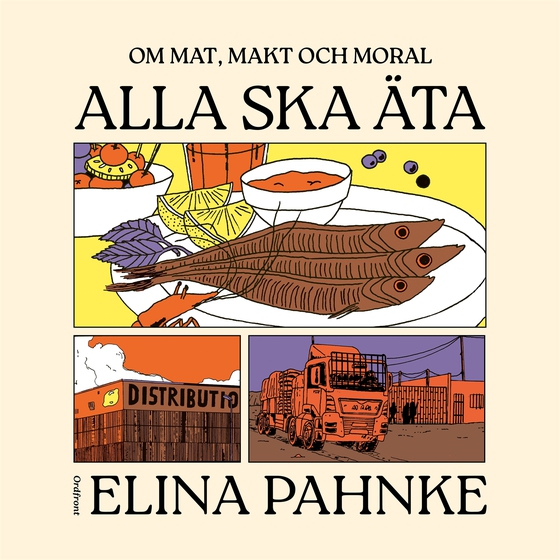 Alla ska äta – Om mat, makt och moral