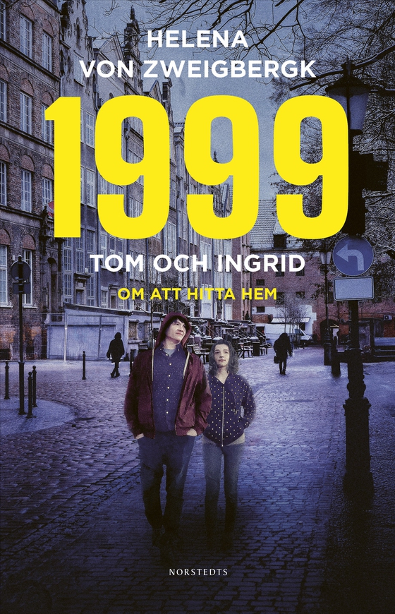 1999 : Tom och Ingrid - om att hitta hem (e-bok) av Helena von Zweigbergk