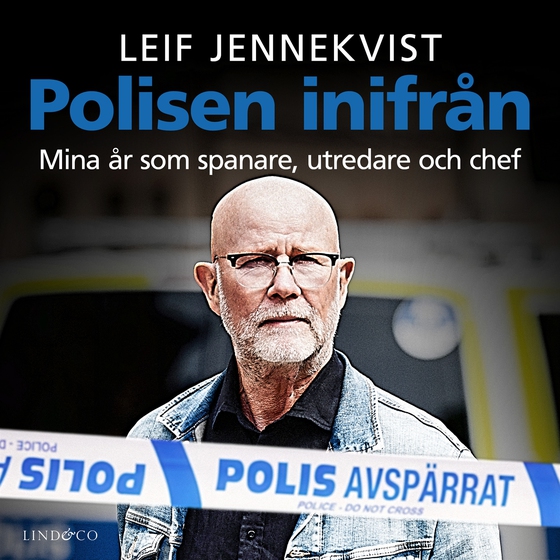 Polisen inifrån: Mina år som spanare, utredare och chef