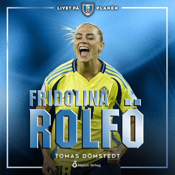 Livet på planen - Fridolina Rolfö