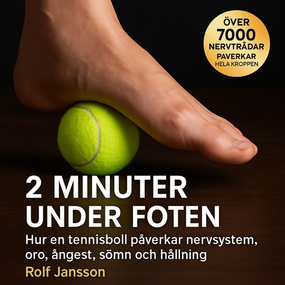 2 minuter under foten. Hur en tennisboll påverkar nervsystem, oro, ångest, sömn och hållning