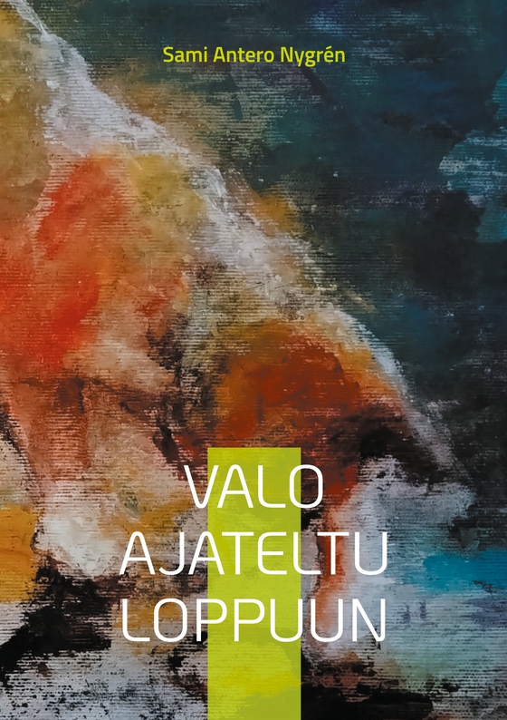 Valo ajateltu loppuun