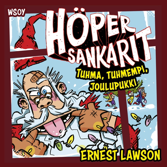 Höpersankarit: Tuhma, tuhmempi, joulupukki